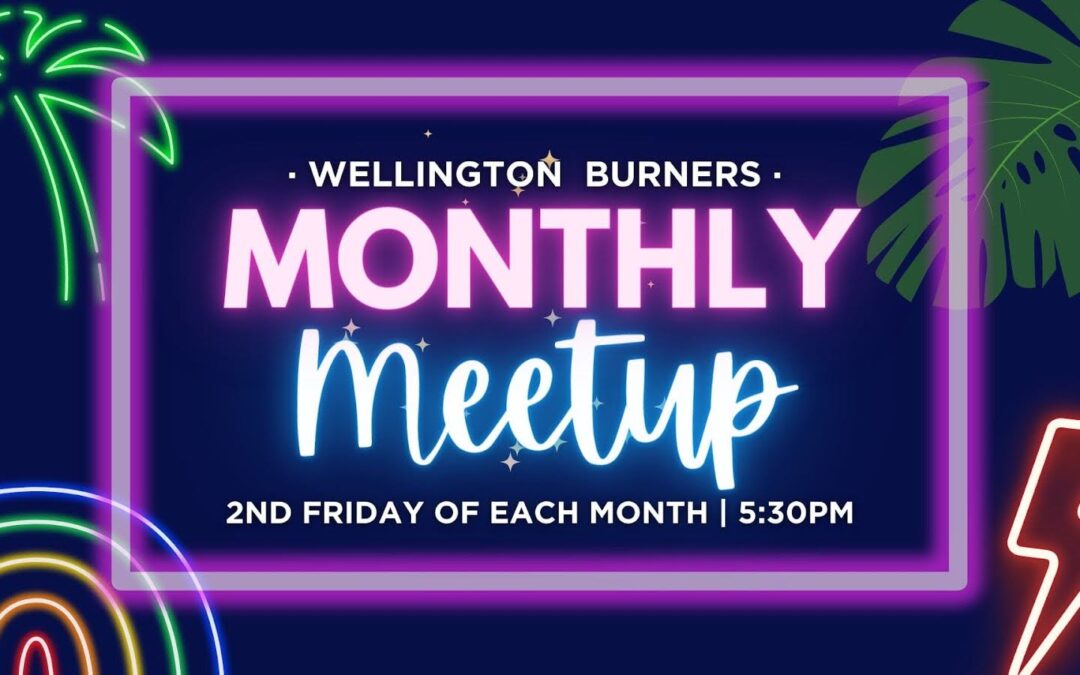 Wellington Burner Meet Up